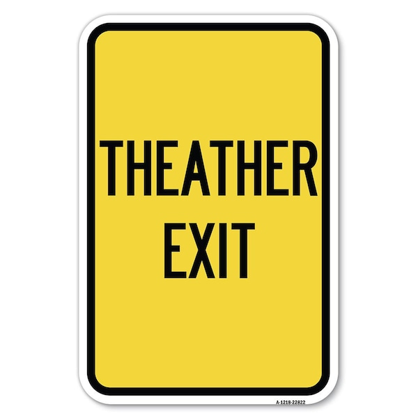 Theater Exit Heavy-Gauge Aluminum Sign, 12" H, 18" L, A-1218-22822